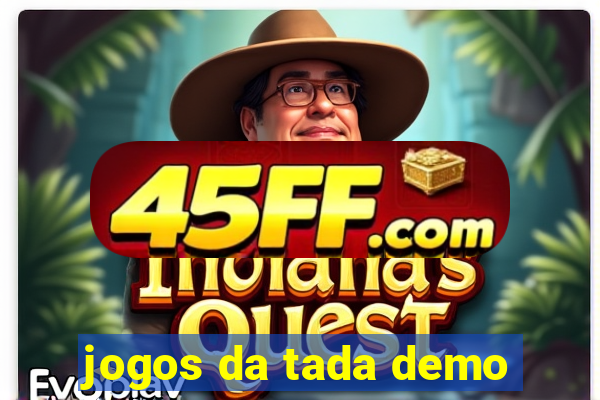 jogos da tada demo